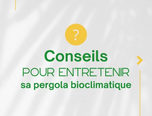 Conseils Essentiels pour Entretenir votre Pergola Bioclimatique